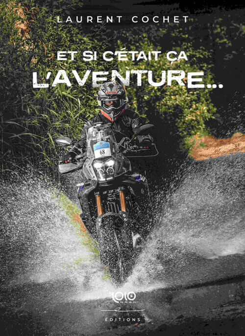 Tome 3 - Livre Lolo Cochet - Et si c'était ça l'aventure